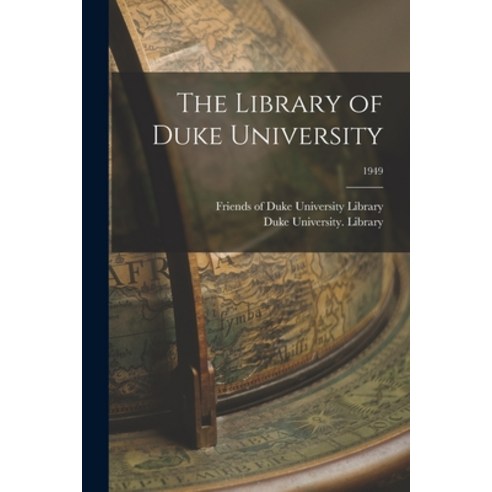 (영문도서) The Library of Duke University; 1949 Paperback, Hassell Street Press, English, 9781014357731