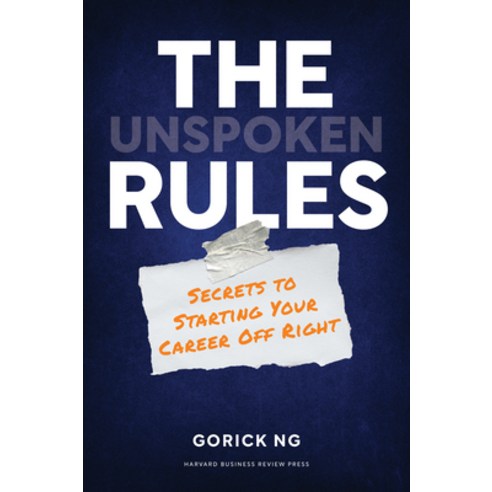 The Unspoken Rules: Secrets to Starting Your Career Off Right Hardcover, Harvard Business Review Press, English, 9781647820442