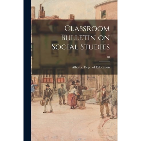 (영문도서) Classroom Bulletin on Social Studies; 18 Paperback, Hassell Street Press, English, 9781014666765