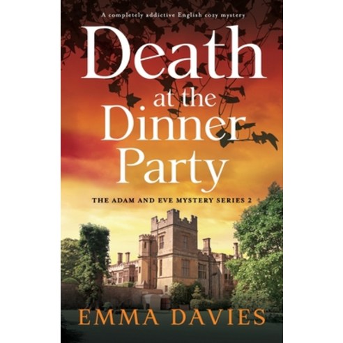 (영문도서) Death at the Dinner Party: A completely addictive English cozy mystery Paperback, Bookouture, 9781803142937