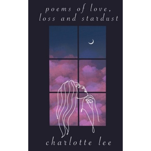 (영문도서) Poems of Love Loss and Stardust Paperback, Libresco Feeds Private Limited, English, 9789357213240