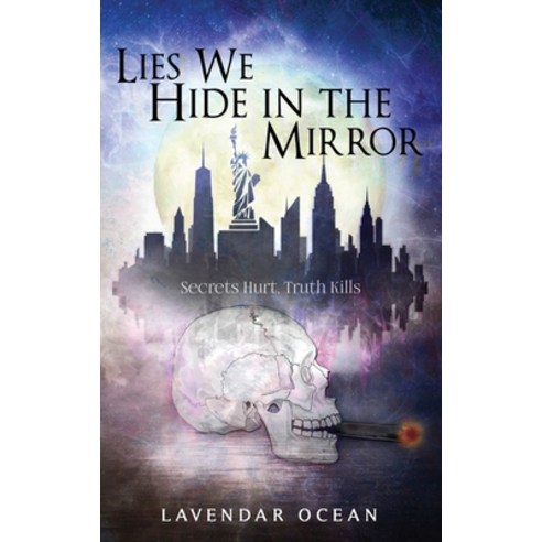 (영문도서) Lies We Hide in the Mirror Paperback, Lavendar Ocean - Author, LLC, English, 9781087944432