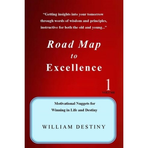 (영문도서) Road Map to Excellence: Motivational Nuggets for Winning in Life and Destiny Paperback, Independently Published, English, 9798534435443