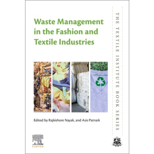 Waste Management in the Fashion and Textile Industries Paperback, Woodhead Publishing, English, 9780128187586