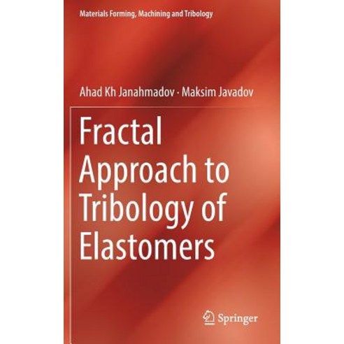 (영문도서) Fractal Approach to Tribology of Elastomers Hardcover, Springer, English, 9783319938608