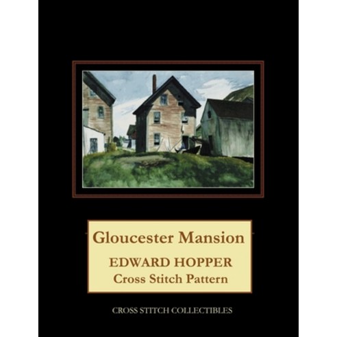 (영문도서) Gloucester Mansion: Edward Hopper Cross Stitch Pattern Paperback, Createspace Independent Pub..., English, 9781727187205