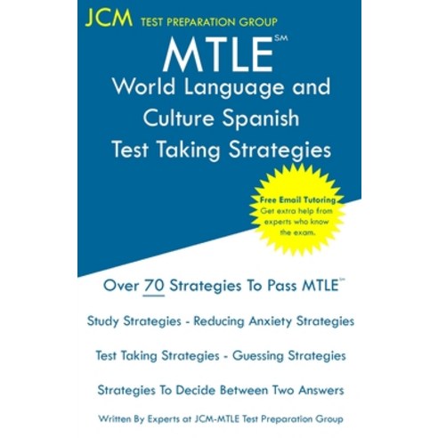 (영문도서) MTLE World Language and Culture Spanish - Test Taking Strategies: MTLE 164 Exam - Free Online... Paperback, Jcm Test Preparation Group, English, 9781647686932