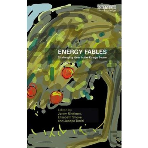 Energy Fables: Challenging Ideas in the Energy Sector Paperback, Routledge