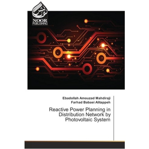 Reactive Power Planning in Distribution Network by Photovoltaic System Paperback, Noor Publishing