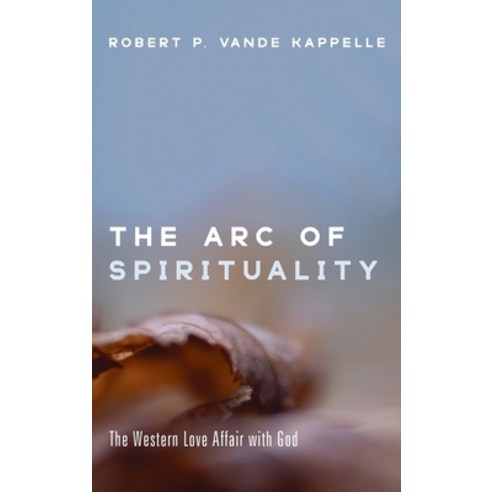 (영문도서) The Arc of Spirituality Hardcover, Wipf & Stock Publishers, English, 9781666724660
