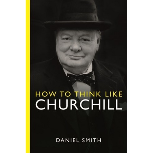 (영문도서) How to Think Like Churchill Paperback, Michael O''Mara Books, English, 9781789295962