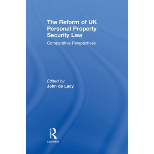 (영문도서) The Reform of UK Personal Property Security Law: Comparative Perspectives Paperback, Routledge Cavendish, English, 9780415631549