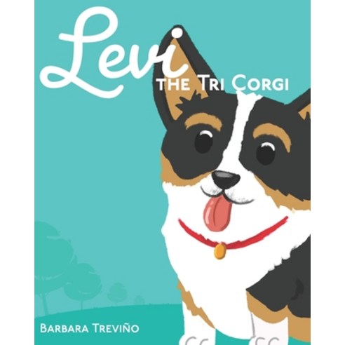Levi the Tri Corgi Paperback, Independently Published, English, 9798739863805