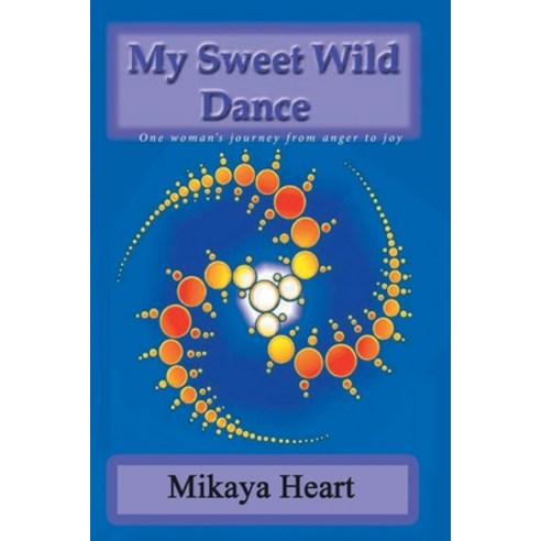 (영문도서) My Sweet Wild Dance Paperback, Leavitt Peak Press, English, 9781964462035