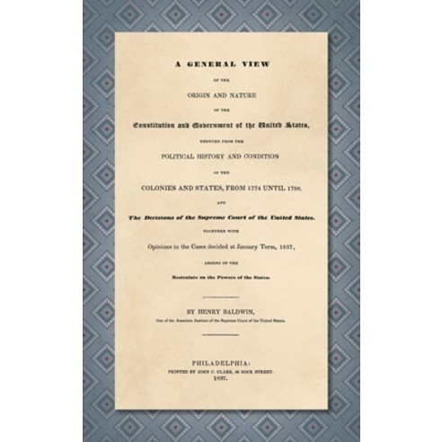 (영문도서) A General View of the Origin and Nature of the Constitution and Government of the United Stat... Hardcover, Lawbook Exchange, Ltd.