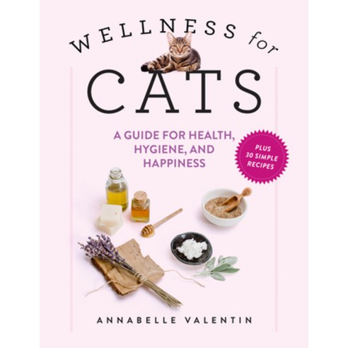 (영문도서) Wellness for Cats: A Guide for Health Hygiene and Happiness Hardcover, Workman Publishing, English, 9781523523061