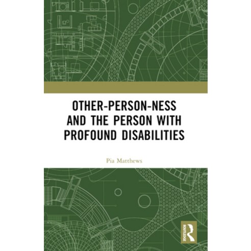 (영문도서) Other-Person-Ness and the Person with Profound Disabilities Paperback, Routledge, English, 9781032261560