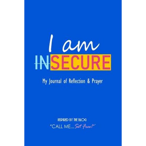 I AM inSECURE Paperback, Blurb, English, 9780464098331