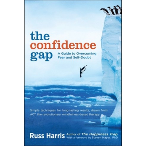 (영문도서) The Confidence Gap: A Guide to Overcoming Fear and Self-Doubt Paperback, Trumpeter, English, 9781590309230
