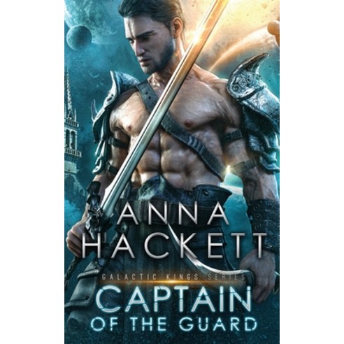 (영문도서) Captain of the Guard Paperback, Anna Hackett, English, 9781922414557