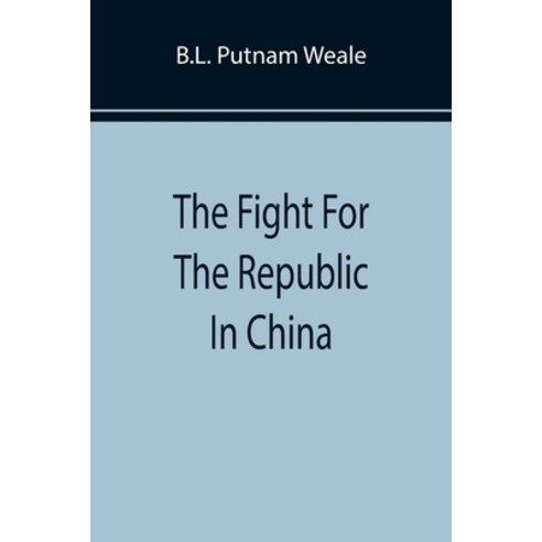 (영문도서) The Fight For The Republic In China Paperback, Alpha Edition, English, 9789355894960