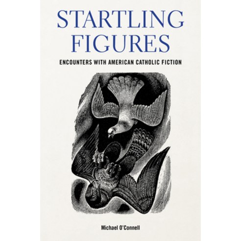 (영문도서) Startling Figures: Encounters with American Catholic Fiction Paperback, Fordham University Press, English, 9781531503468