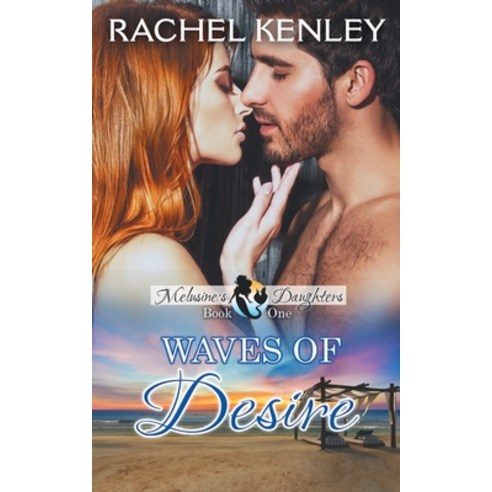 (영문도서) Waves of Desire: Book Two of Melusine''s Daughters Series Paperback, Riverdale Avenue Books, English, 9781626013940