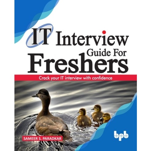(영문도서) IT Interview Guide for Freshers: Crack your IT interview with confidence Paperback, Bpb Publications, English, 9789388511599