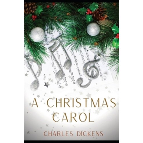 (영문도서) A Christmas Carol in Prose; Being a Ghost Story of Christmas: a classics illustrated edition Paperback, Independently Published, English, 9798515137090