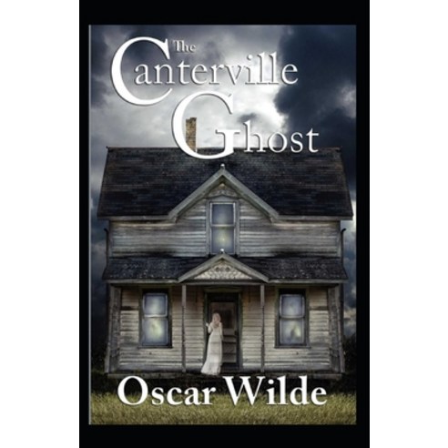 The Canterville Ghost OriginalEdition(Annotated) Paperback, Independently Published, English, 9798738011917