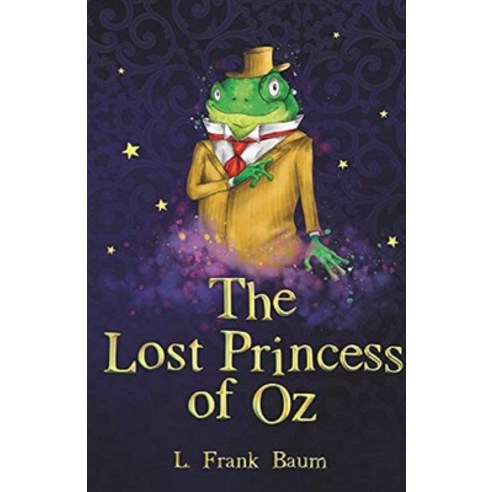 The Lost Princess of Oz Annotated Paperback, Independently Published, English, 9798573125213