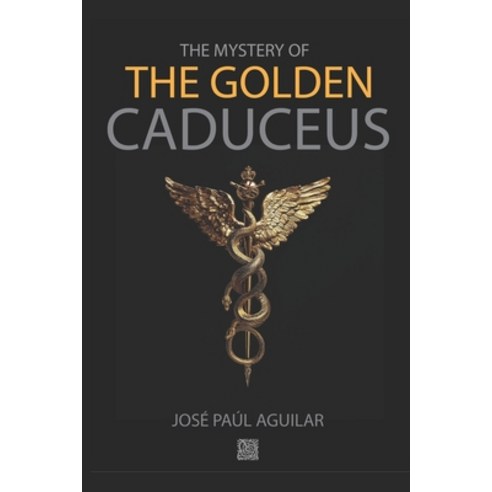 (영문도서) The Mystery of THE GOLDEN CADUCEUS: Among pirates and slaves Paperback, Independently Published, English, 9798329451962