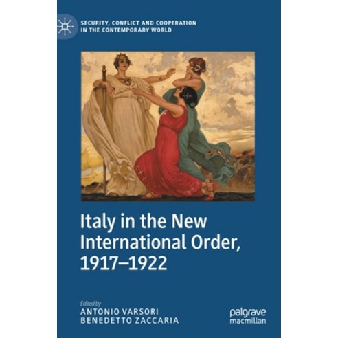 Italy in the New International Order 1917-1922 Hardcover, Palgrave MacMillan