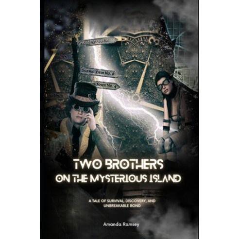 (영문도서) Two Brothers on the Mysterious Island: A Tale of Survival Discovery and Unbreakable Bond Paperback, Independently Published, English, 9798858071952