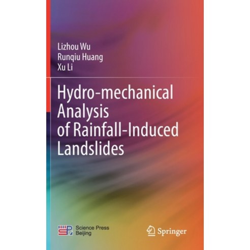 (영문도서) Hydro-Mechanical Analysis of Rainfall-Induced Landslides Hardcover, Springer, English, 9789811507601