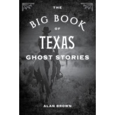 (영문도서) The Big Book of Texas Ghost Stories Paperback, Globe Pequot Press, English, 9781493043941