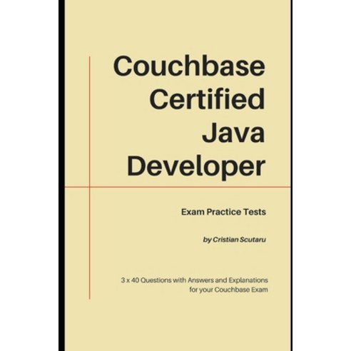 Couchbase Certified Java Developer: Exam Practice Tests Paperback ...