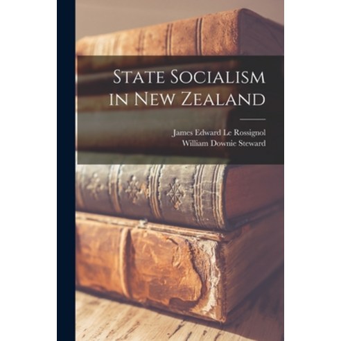 (영문도서) State Socialism in New Zealand Paperback, Legare Street Press, English, 9781015264762