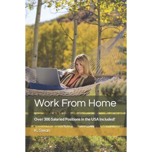 (영문도서) Work From Home: Over 300 Salaried Positions in the USA Included! Paperback, Independently Published, English, 9798867142148
