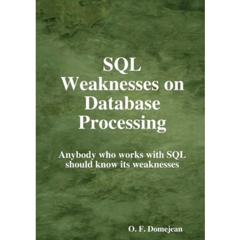 (영문도서) SQL Weaknesses on Database Processing Paperback, Lulu Press, English, 9780557024926