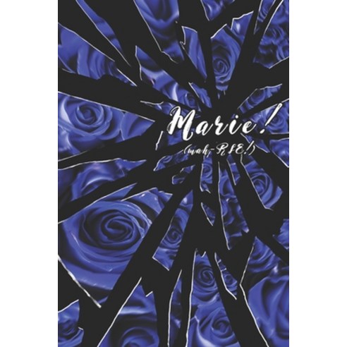 (영문도서) Marie! (mah-RIE!) Paperback, Independently Published, English, 9781082433115