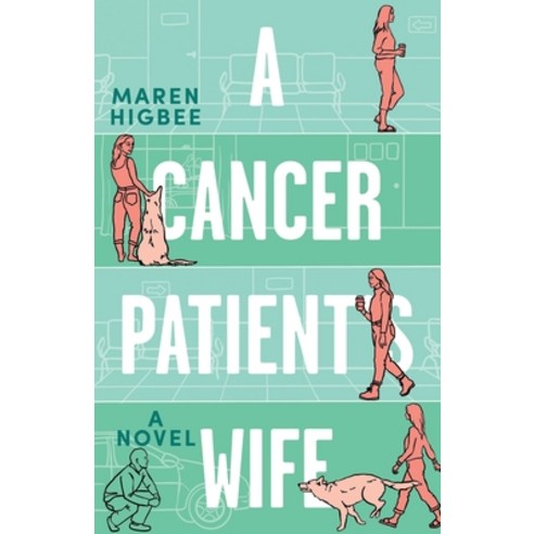 (영문도서) A Cancer Patient''s Wife Paperback, Patterbee Publications, English, 9781633153127