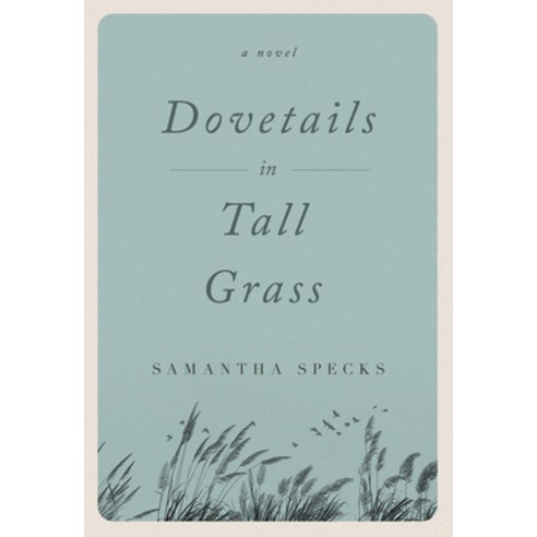 Dovetails in Tall Grass Paperback, Sparkpress, English, 9781684630936