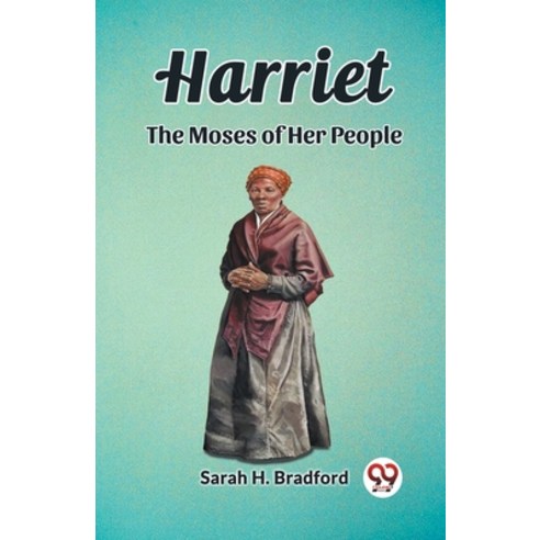 (영문도서) Harriet The Moses of Her People Paperback, Double 9 Books, English, 9789362206589