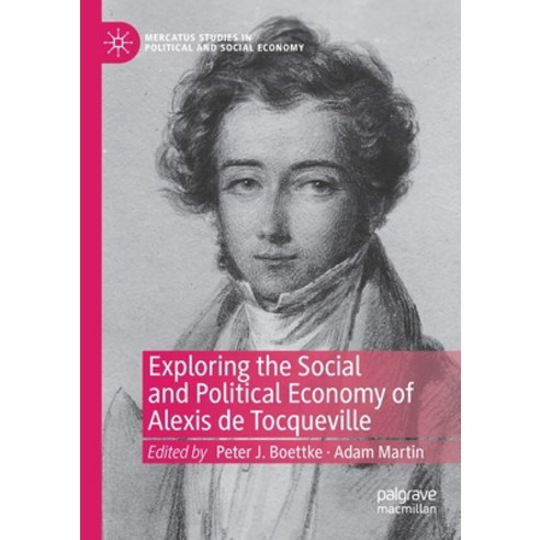 Exploring the Social and Political Economy of Alexis de Tocqueville Paperback, Palgrave MacMillan, English, 9783030349394