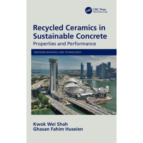 Recycled Ceramics in Sustainable Concrete: Properties and Performance Hardcover, CRC Press, English, 9780367636876