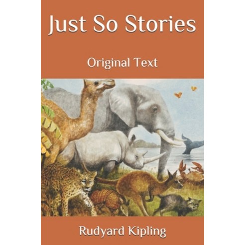Just So Stories: Original Text Paperback, Independently Published, English, 9798699109913