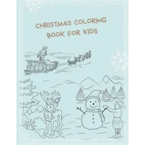 Christmas Coloring Book For Kids Paperback, Independently Published, English, 9798558232646