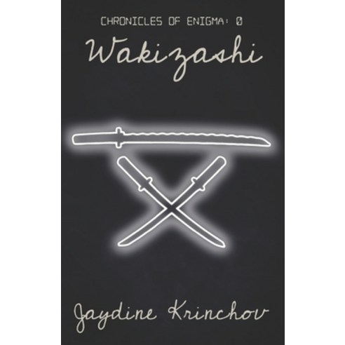 (영문도서) Wakizashi: Chronicles of Enigma Paperback, Independently Published, English, 9798363171635