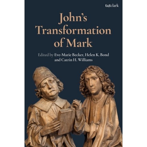 John''s Transformation of Mark Hardcover, T&T Clark